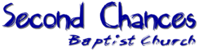 Second Chances Baptist Church